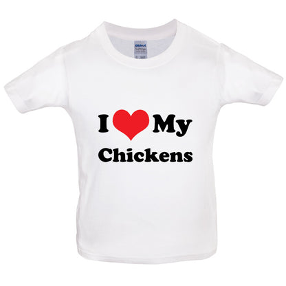 I Love My Chickens Kids T Shirt