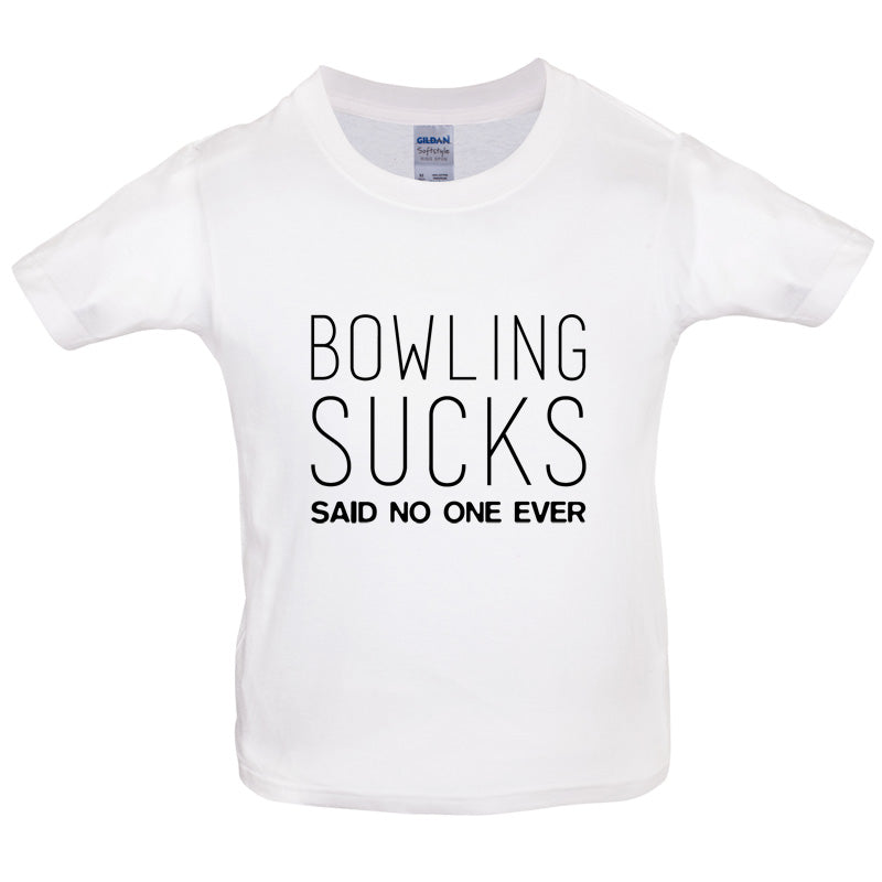 Bowling Sucks Said No One Ever Kids T Shirt