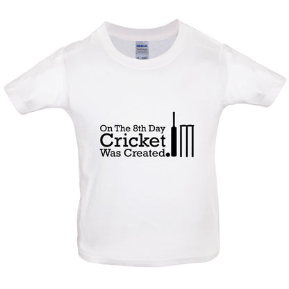 On The 8th Day Cricket Was Created Kids T Shirt