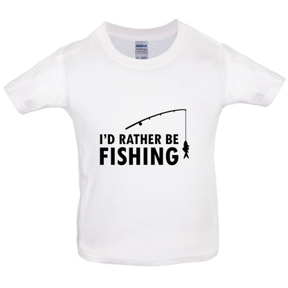 I'd Rather Be Fishing Kids T Shirt