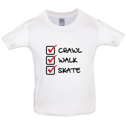 Crawl Walk Skate Kids T Shirt