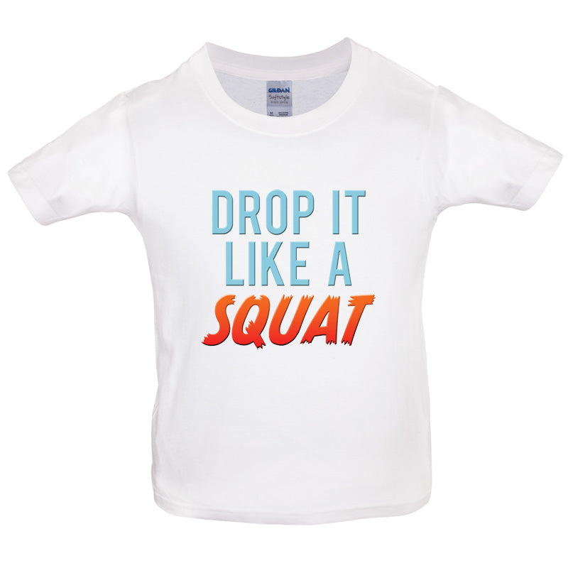 Drop It Like A Squat Kids T Shirt