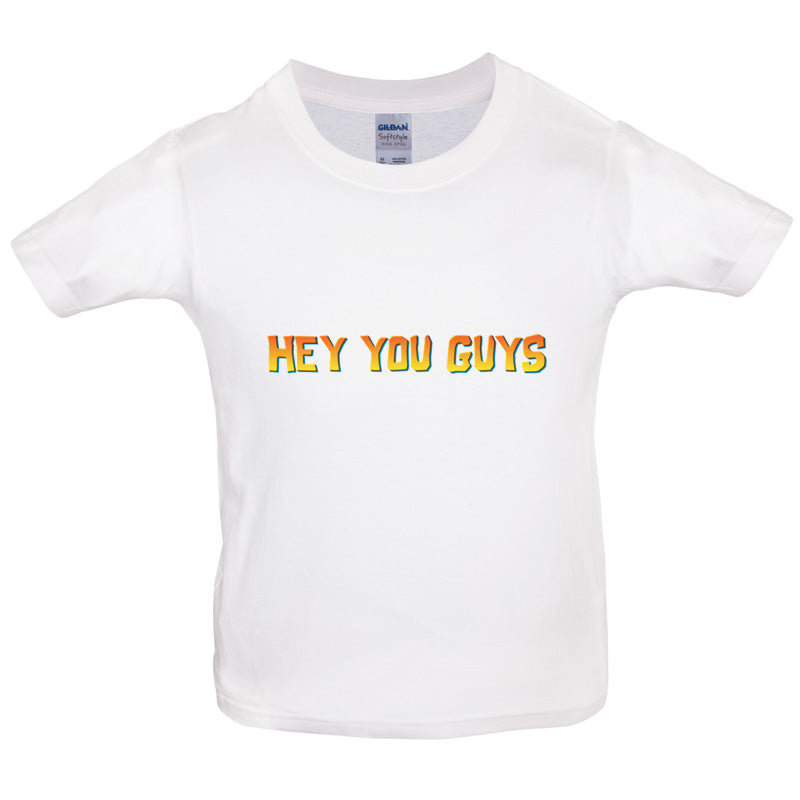 Hey You Guys Kids T Shirt