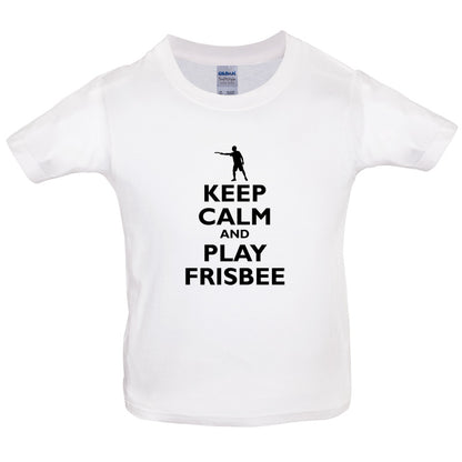 Keep Calm and Play Frisbee Kids T Shirt