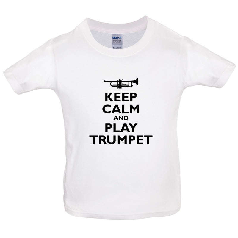 Keep Calm and Play Trumpet Kids T Shirt