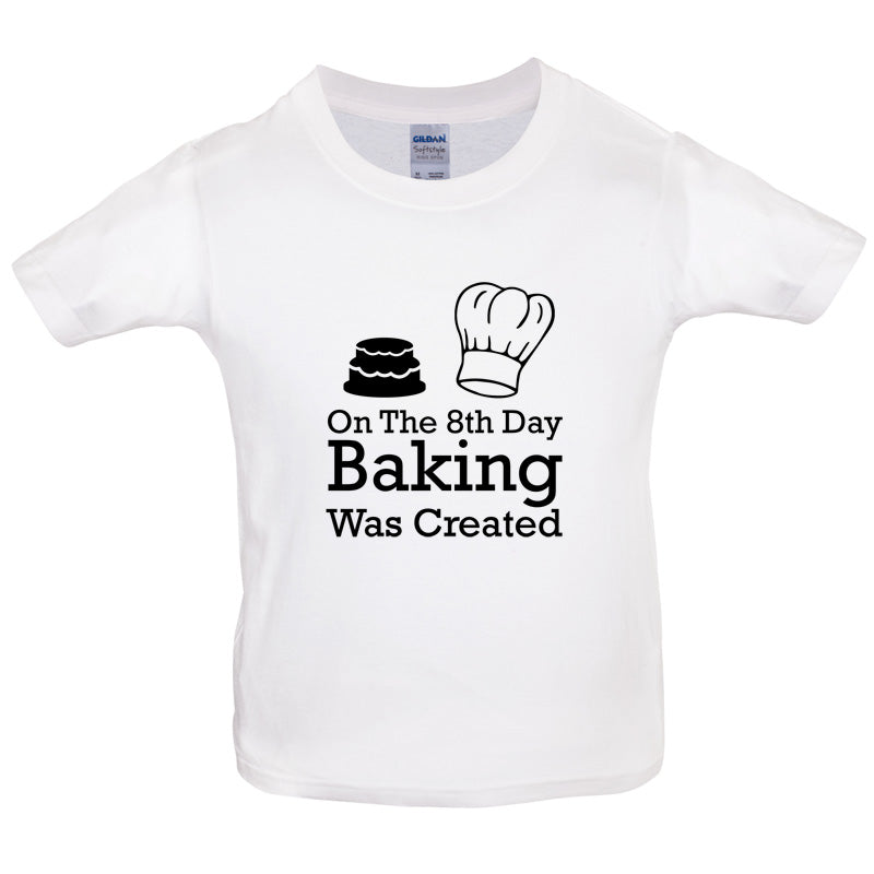 On The 8th Day Baking Was Created Kids T Shirt