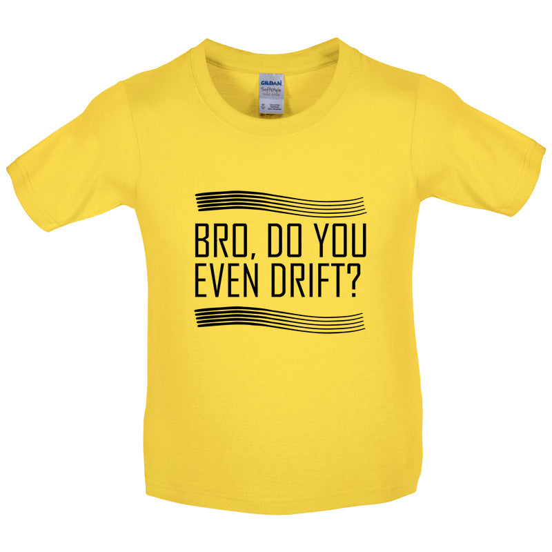 Bro, Do You Even Drift Kids T Shirt