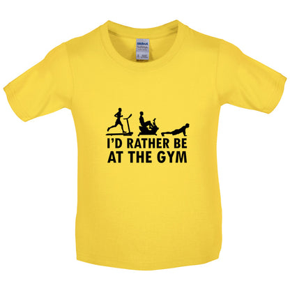 I'd Rather Be At The Gym Kids T Shirt