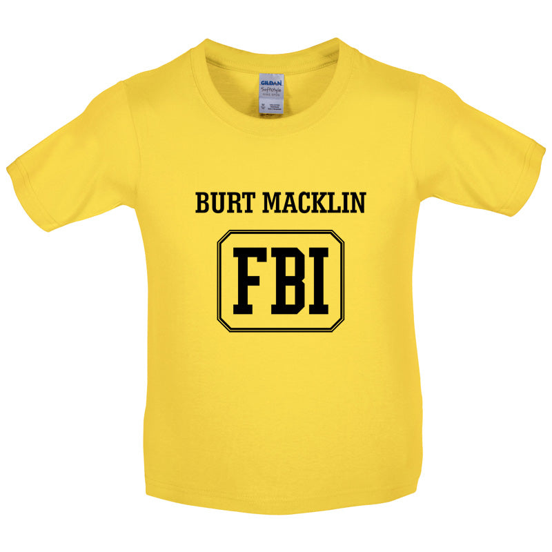 Burt Macklin FBI Kids T Shirt