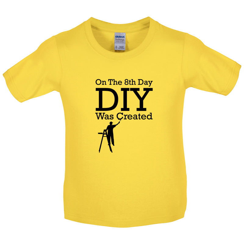 On The 8th Day DIY Was Created Kids T Shirt