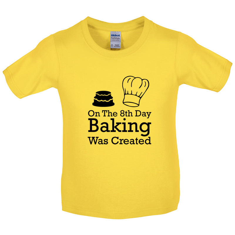 On The 8th Day Baking Was Created Kids T Shirt