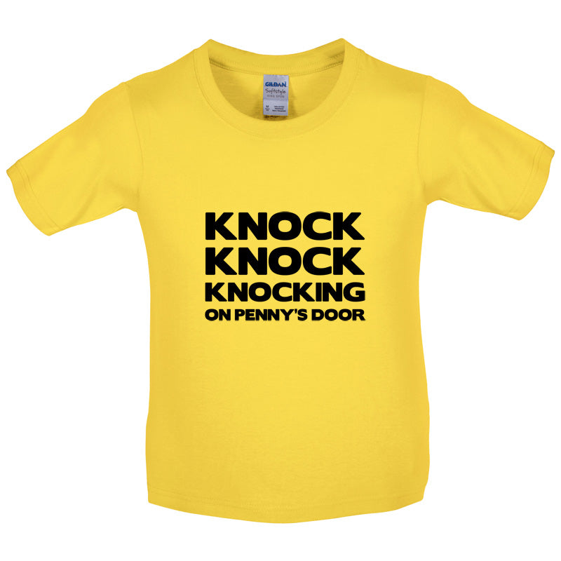 Knock Knock Knocking On Penny's Door Kids T Shirt