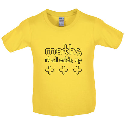 Maths It All Adds Up Kids T Shirt