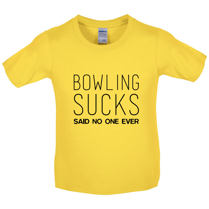 Bowling Sucks Said No One Ever Kids T Shirt