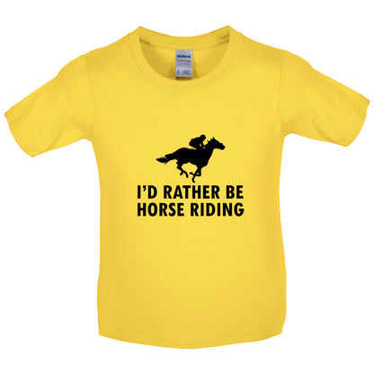 I'd Rather Be Horse Riding Kids T Shirt