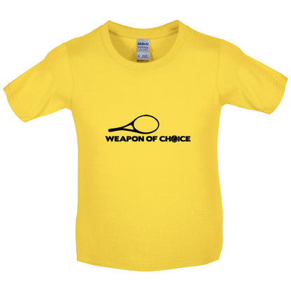 Weapon Of Choice Tennis Kids T Shirt