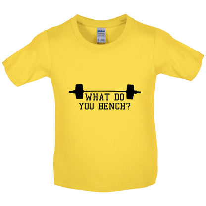 What Do You Bench Kids T Shirt