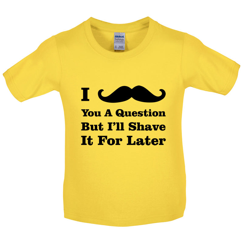 I Moustache You A Question Kids T Shirt