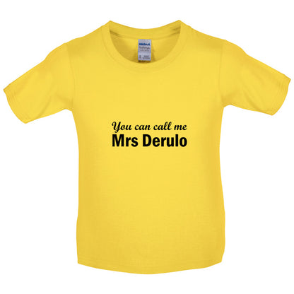 You Can Call Me Mrs Derulo Kids T Shirt