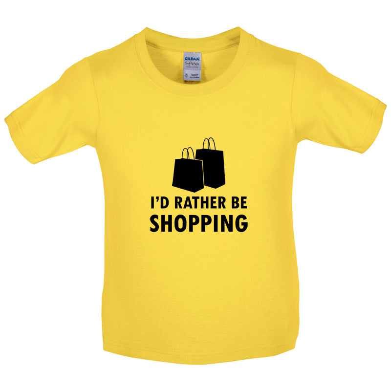 I'd Rather Be Shopping Kids T Shirt