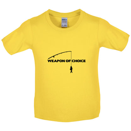 Weapon Of Choice Fishing Kids T Shirt