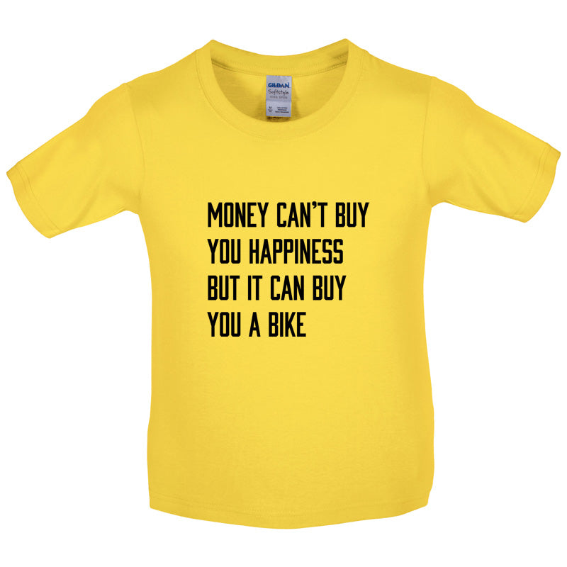 Money Can't Buy You Happiness But It Can Buy You A Bike Kids T Shirt