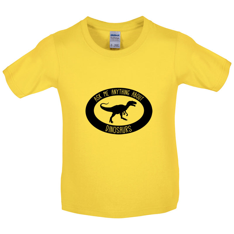 Ask Me Anything About Dinosaurs Kids T Shirt