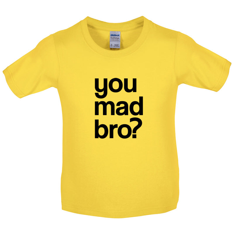 You Mad Bro Kids T Shirt