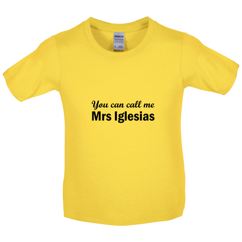 You Can Call Me Mrs Iglesias Kids T Shirt