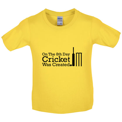 On The 8th Day Cricket Was Created Kids T Shirt