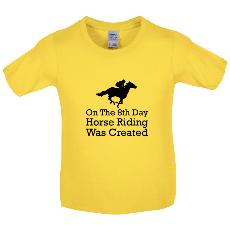 On The 8th Day Horse Riding Was Created Kids T Shirt