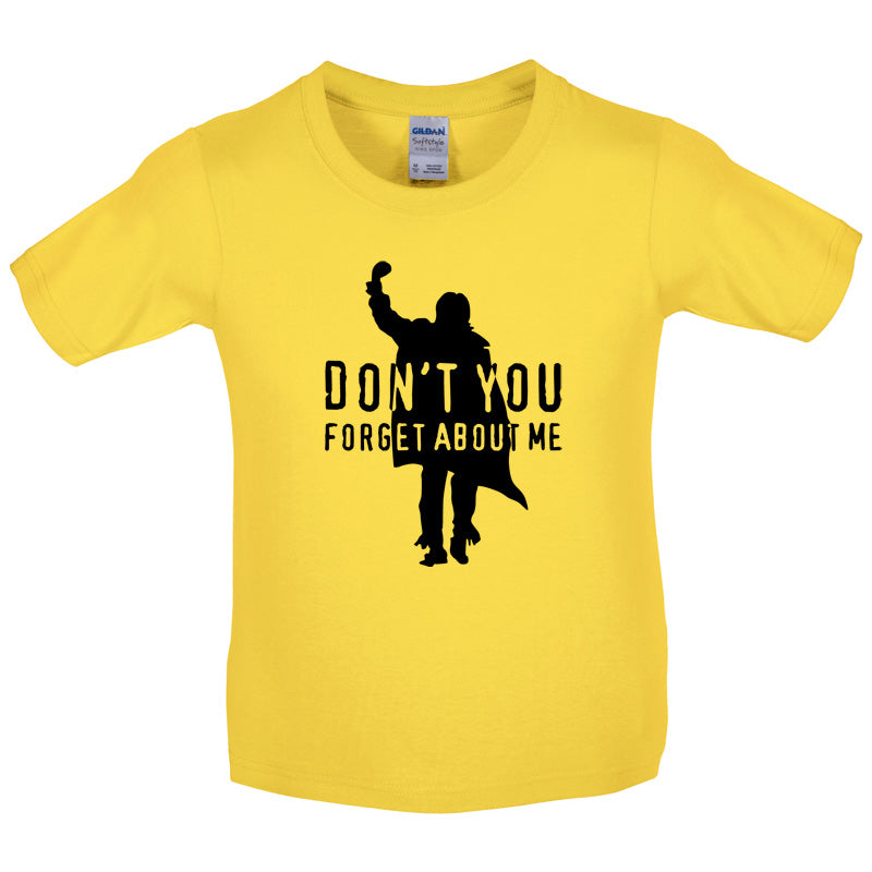 Don't You Forget About Me Kids T Shirt