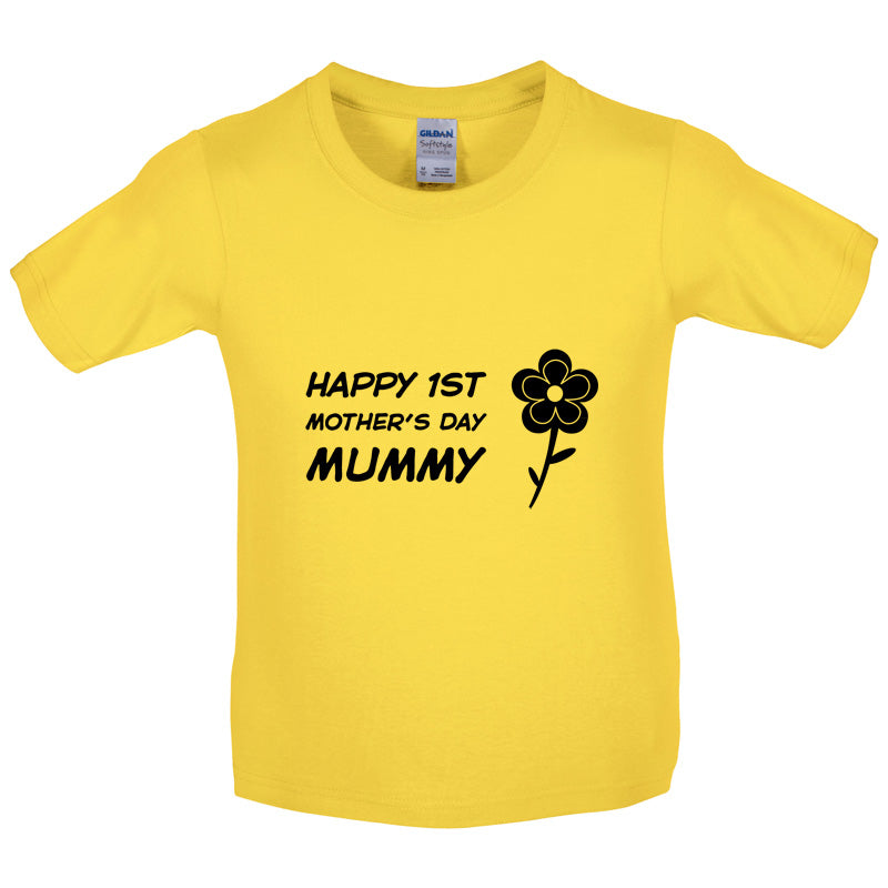 Happy 1st Mothers Day Mummy - Flower Kids T Shirt