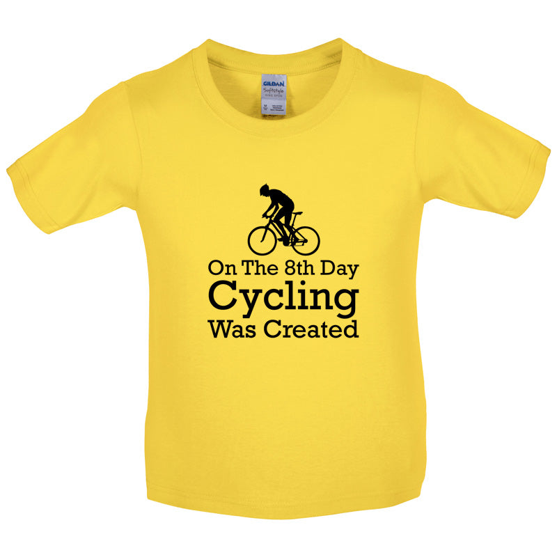 On The 8th Day Cycling Was Created Kids T Shirt