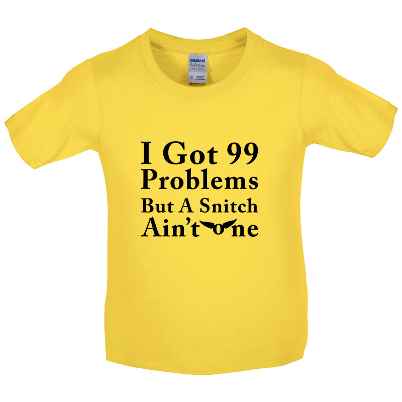 99 Problems but a snitch ain't one Kids T Shirt