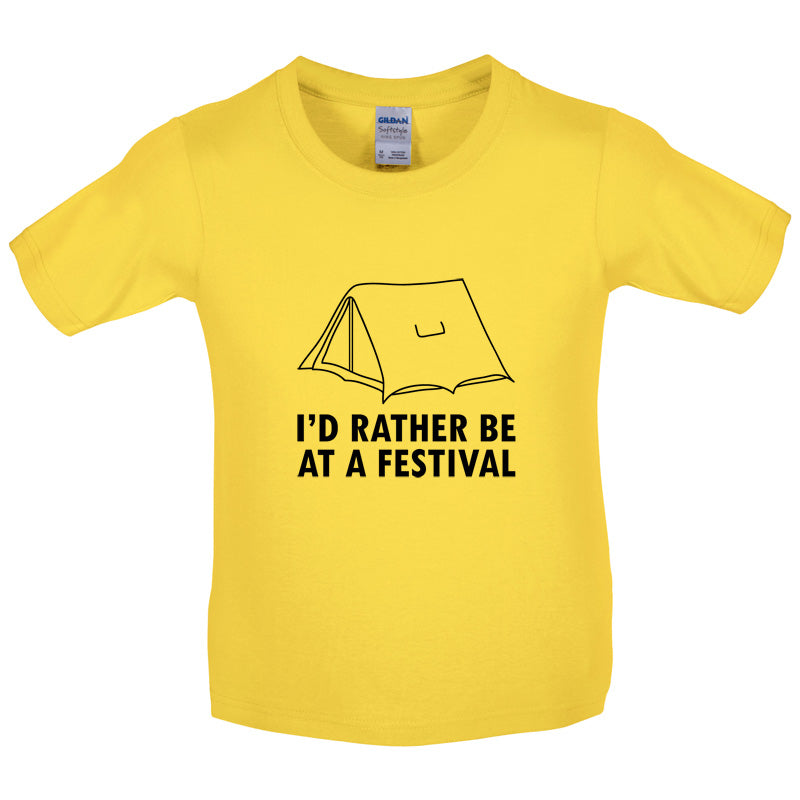 I'd Rather Be At A Festival Kids T Shirt