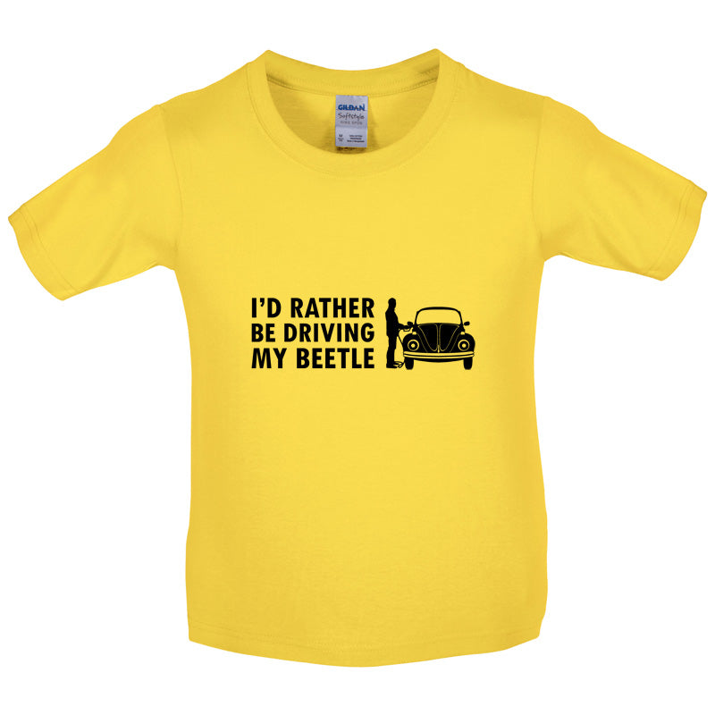 I'd Rather Be Driving My Beetle Kids T Shirt