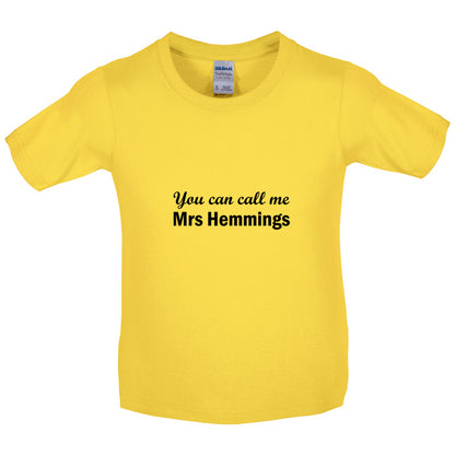 You Can Call Me Mrs Hemmings Kids T Shirt