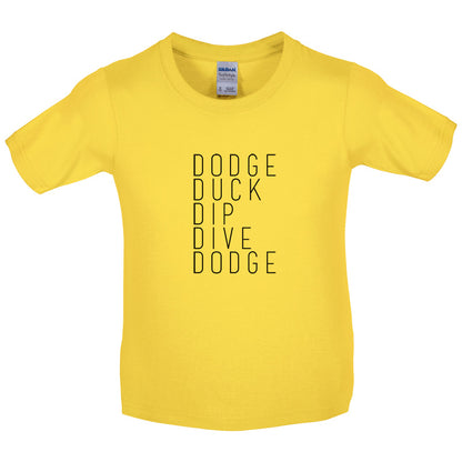 Dodge Duck Dip Dive Dodge Kids T Shirt