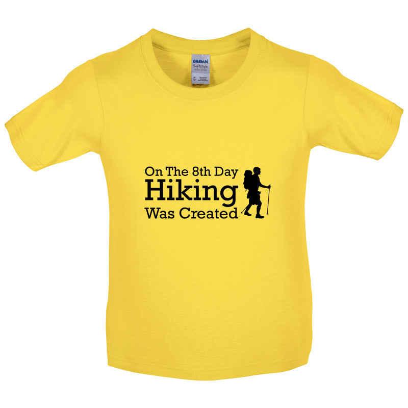 On The 8th Day Hiking Was Created Kids T Shirt