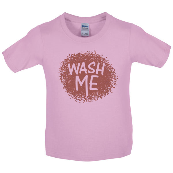 Wash me Kids T Shirt