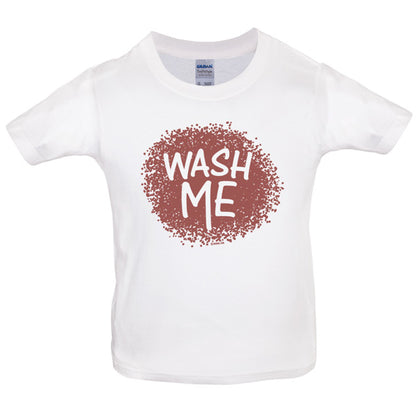 Wash me Kids T Shirt