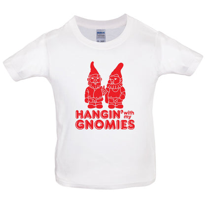 Hangin with my Gnomies Kids T Shirt