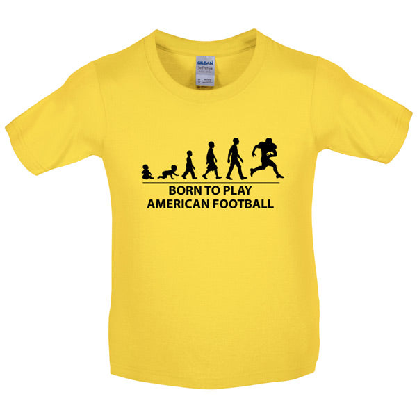 Born to play American football Kids T Shirt