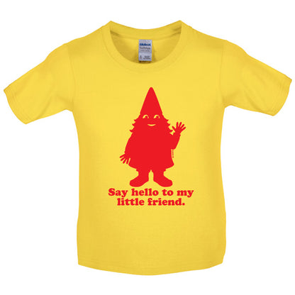 Say hello to my little friend Kids T Shirt