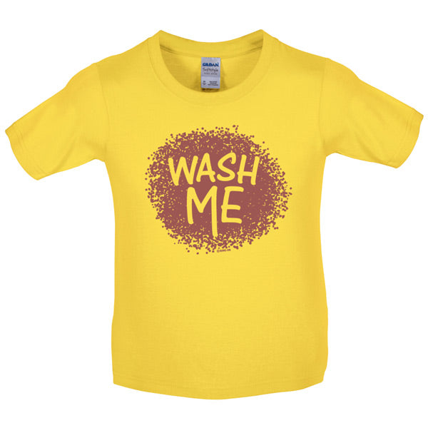 Wash me Kids T Shirt