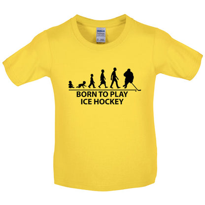 Born to play Ice hockey Kids T Shirt