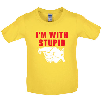 I'm With Stupid Kids T Shirt