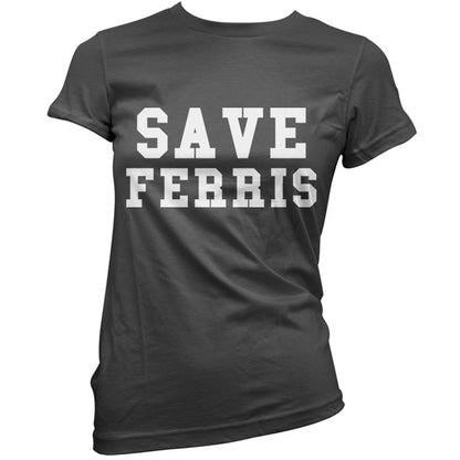 Save Ferris T Shirt