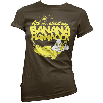 Ask me about my Banana Hammock T Shirt